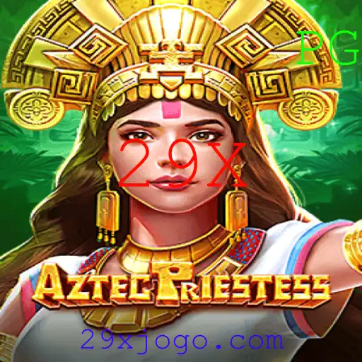 Descubra o Fascinante Mundo de AztecPriestess: Uma Jornada no Tempo com o Jogo 29X